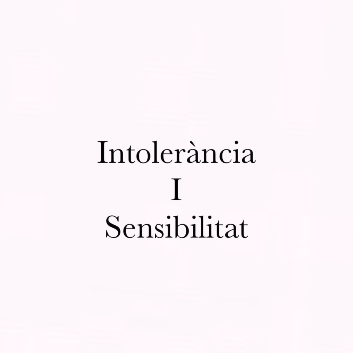 Introlerància i sensibilitat