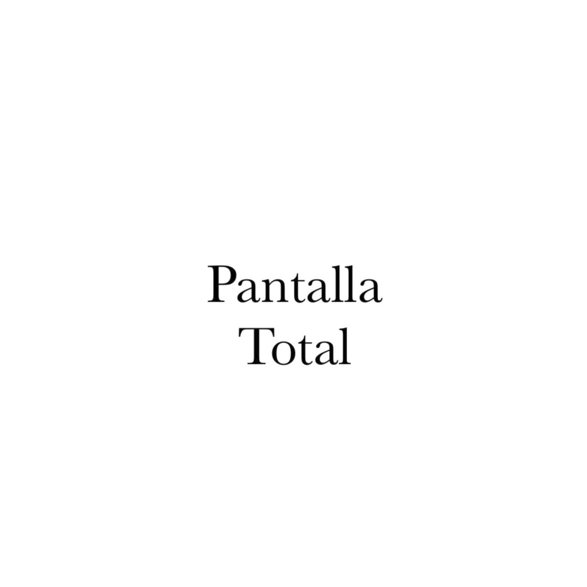 Pantalles total
