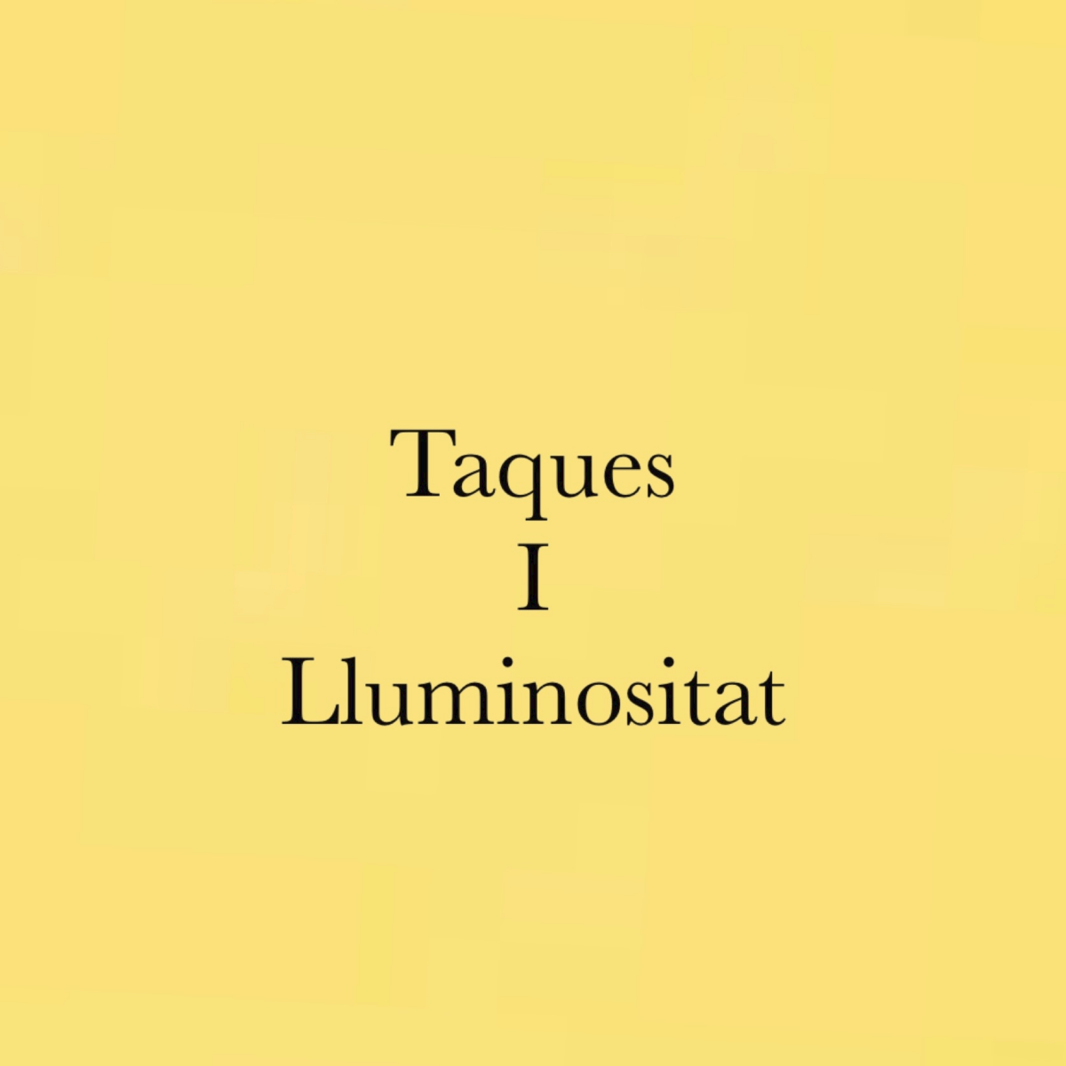 Taques i lluminositat